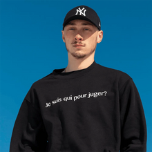 Charger l'image dans la galerie, Crewneck Noir "Je suis qui pour juger?"