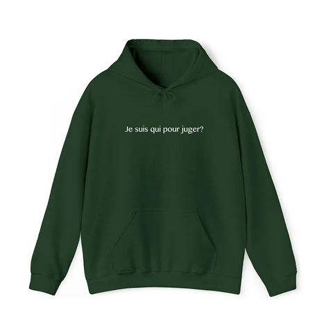 Forest Green Hoodie Who Am I to Judge? 